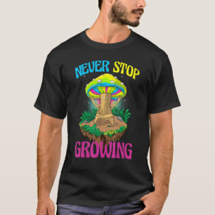 Camiseta Nunca Pare De Cultivar Mulheres Magicas Psilocybin