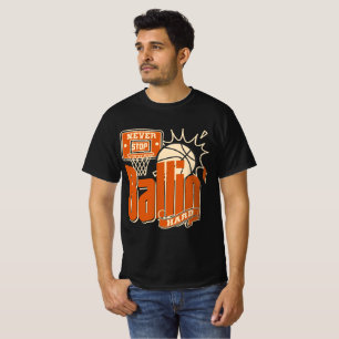 Camiseta Nunca Pare de Jogar Basquete Duro Esportes