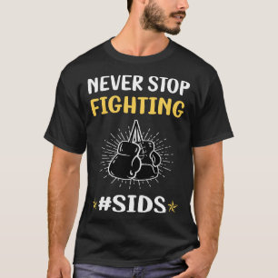 Camiseta Nunca pare de lutar contra os SIDS
