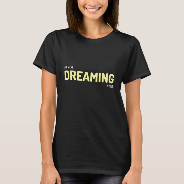 Camiseta Nunca pare de sonhar com inspiração (Frente)