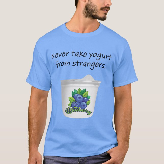 Camiseta Nunca Pegue Iogurte de Desconhecidos (Frente)