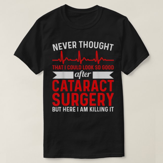 Camiseta Nunca Pensou Que Parecia Boa Cirurgia, Cirurgia Ca (Frente do Design)