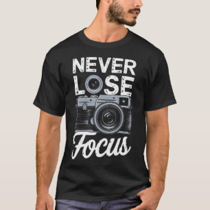 Camiseta Nunca Perca o Foco Cameraman Foto Câmera Fotógrafo