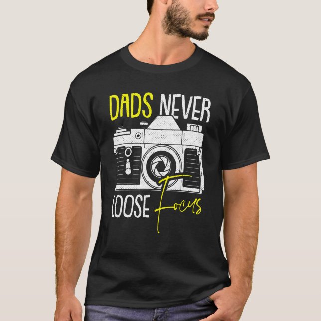 Camiseta Nunca Perder Foco Dia de os pais Da Câmera Foco Fo (Frente)