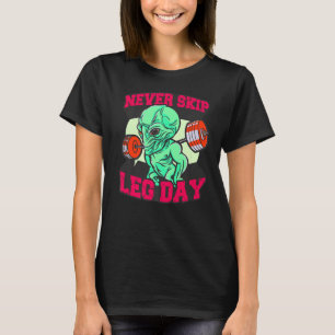 Camiseta nunca pule o dia da perna no ginásio excreta o fis