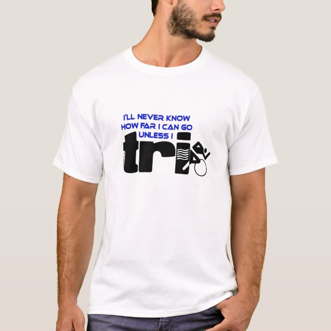 Camiseta Nunca saiba a menos que I tri (Frente)