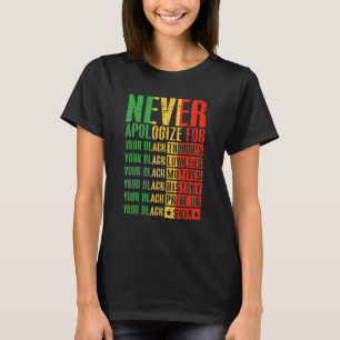 Camiseta Nunca Se Desculpe Pelo Seu Negro Histórico P