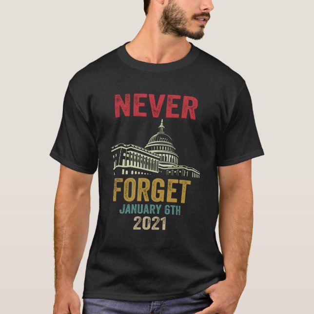 Camiseta Nunca se esqueça de 6 de janeiro de 2021 aflitos (Frente)