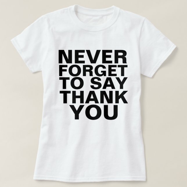 CAMISETA NUNCA SE ESQUEÇA DE AGRADECER (Frente do Design)