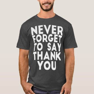 CAMISETA NUNCA SE ESQUEÇA DE AGRADECER