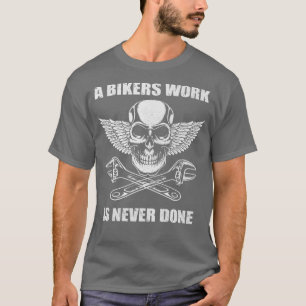 Camiseta Nunca se faz um trabalho bikers - para motociclist