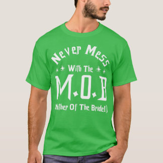Camiseta Nunca se meta com a mãe da noiva