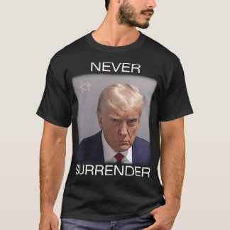 Camiseta Nunca Se Renda - Mugshot de Trump (Texto Branco)