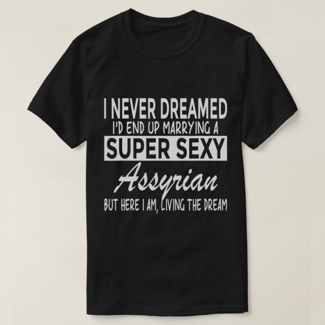 Camiseta Nunca Sonhei Casar-Me Com A Super A Engraçado Assí (Frente do Design)