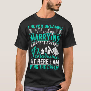 Camiseta Nunca Sonhei Em Acabar Casando Com Um Pediatra