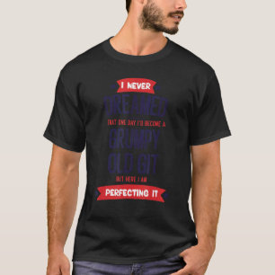 Camiseta Nunca Sonhei Que Um Dia Eu Me Tornaria Um Raivo.