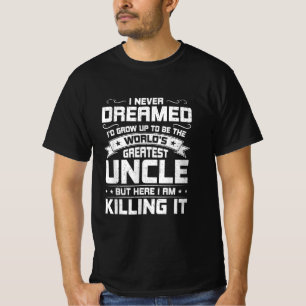 Camiseta Nunca Sonhei Ser O Maior Tio Do Mundo