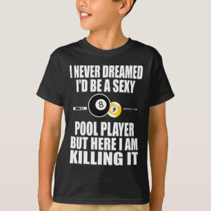 Camiseta Nunca Sonhei Ser Um Billiard Gift Engraçado