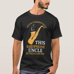 Camiseta nunca subestima a música do tio saxofone