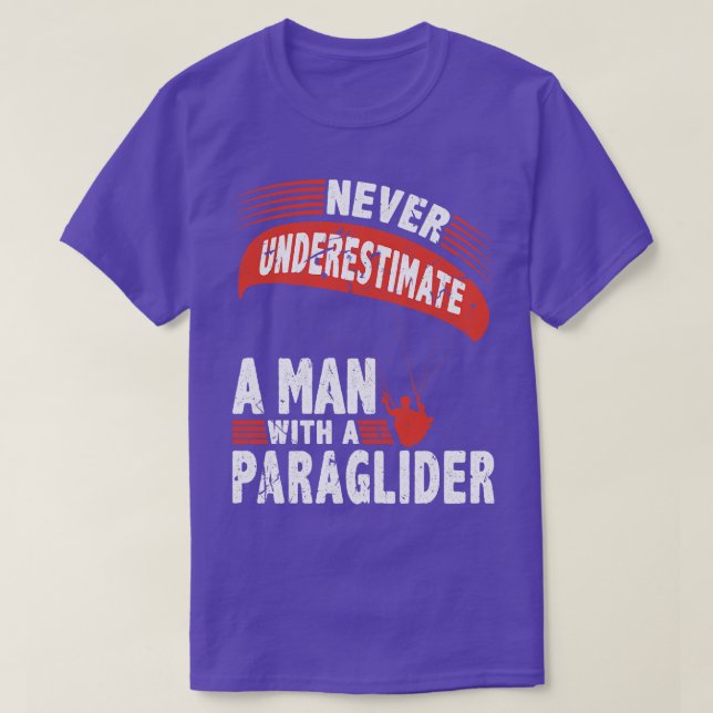 Camiseta Nunca Subestimar Man Paraglider Parachute (Frente do Design)