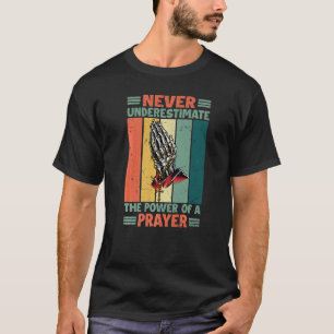 Camiseta Nunca Subestimar O Poder De Uma Religião De Oração