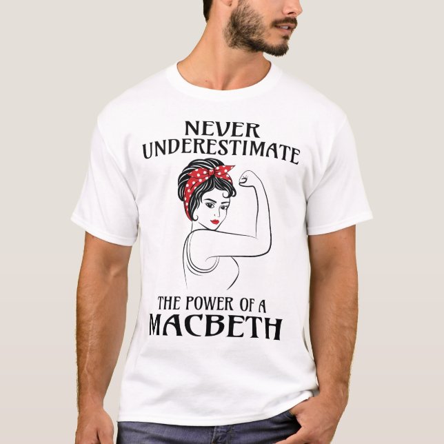 Camiseta Nunca subestimar o Sobrenome MACBETH (Frente)