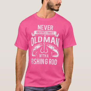 Camiseta Nunca Subestimar Um Velho Com Um Arado De Pesca