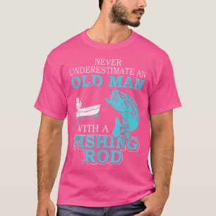 Camiseta Nunca Subestimar Um Velho Com Um Arado De Pesca