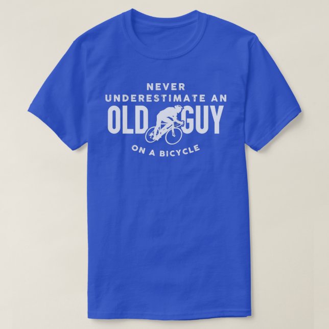Camiseta Nunca Subestimar Uma Cara Antiga Numa Bicicleta (1 (Frente do Design)