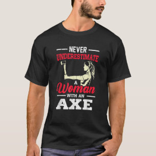 Camiseta Nunca Subestimar Uma Mulher Com Um Alvo Ax