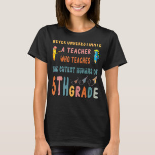 Camiseta Nunca Subestime A Quinto Grama De Professores E