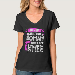 Camiseta Nunca Subestime A Substituição Do Joelho De Uma Mu