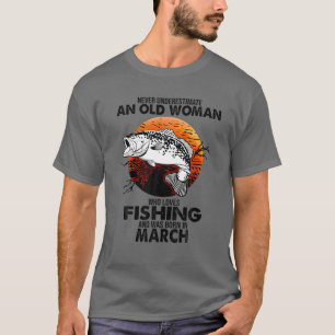 Camiseta Nunca Subestime A Velha Adora O Nascer De Pesca I
