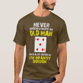 Camiseta Nunca subestime divisão de infantaria do ancião a