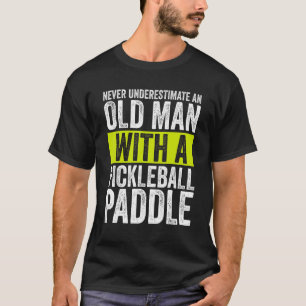 Camiseta Nunca subestime e o Velho com uma Separação