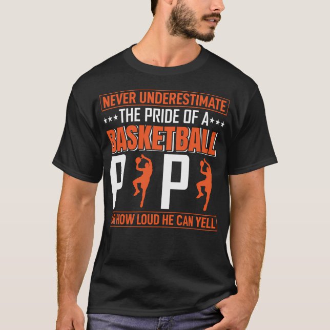 Camiseta Nunca Subestime O Orgulho Do Papá De Basquete (Frente)