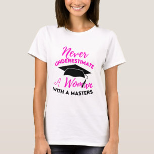 Camiseta Nunca Subestime O Poder Da Mulher Com Um Mestrado