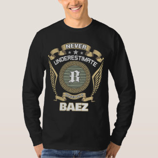 CAMISETA NUNCA SUBESTIME O PODER DE UM BAEZ