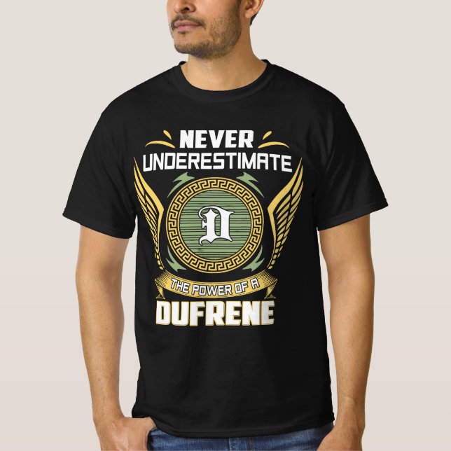 Camiseta Nunca Subestime O Poder De Um Dufrene (Frente)