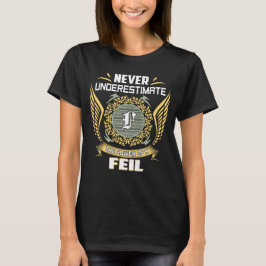 Camiseta Nunca Subestime O Poder De Um Feil