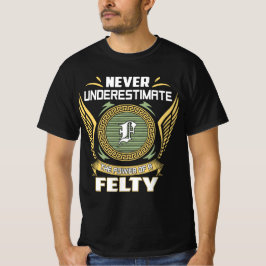 Camiseta Nunca Subestime O Poder De Um Felty
