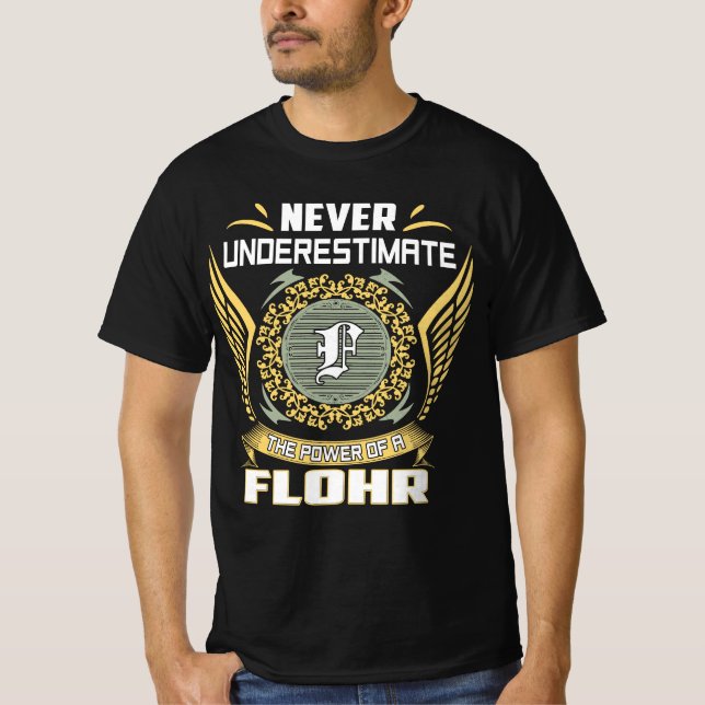 Camiseta Nunca Subestime O Poder De Um Flohr (Frente)