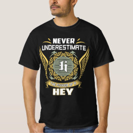 Camiseta Nunca Subestime o Poder de um Hey