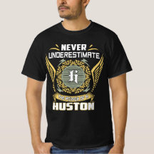 Nunca Subestime O Poder De Um Huston