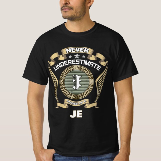 Camiseta Nunca subestime o poder de um JE (Frente)