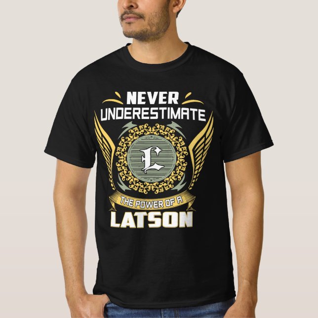 Camiseta Nunca Subestime O Poder De Um Latson (Frente)
