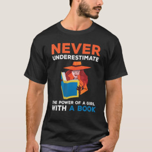 Camiseta Nunca subestime o poder de um livro de meninas Rea