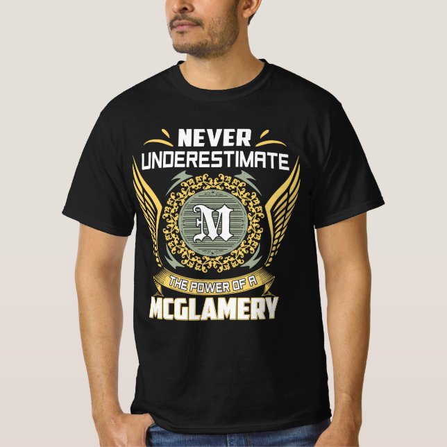 Camiseta Nunca Subestime O Poder De Um Mcglamery (Frente)