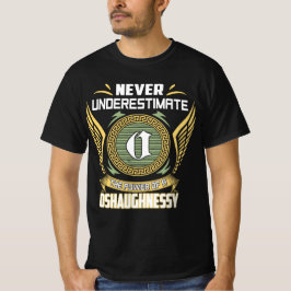 Camiseta Nunca Subestime O Poder De Um Oshaughnessy