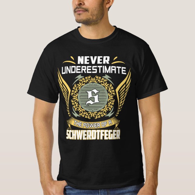 Camiseta Nunca Subestime O Poder De Um Schwerdtfeger (Frente)